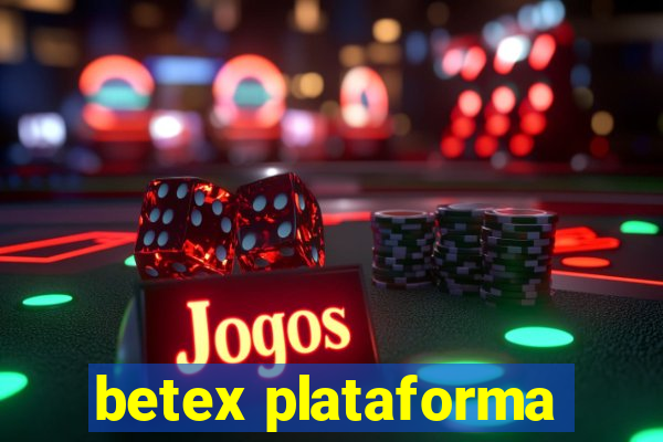 betex plataforma